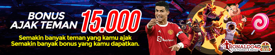 BONUS AJAK TEMAN 15 RIBU  DI RONALDO4D